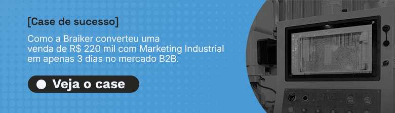 Acesse o case Braiker