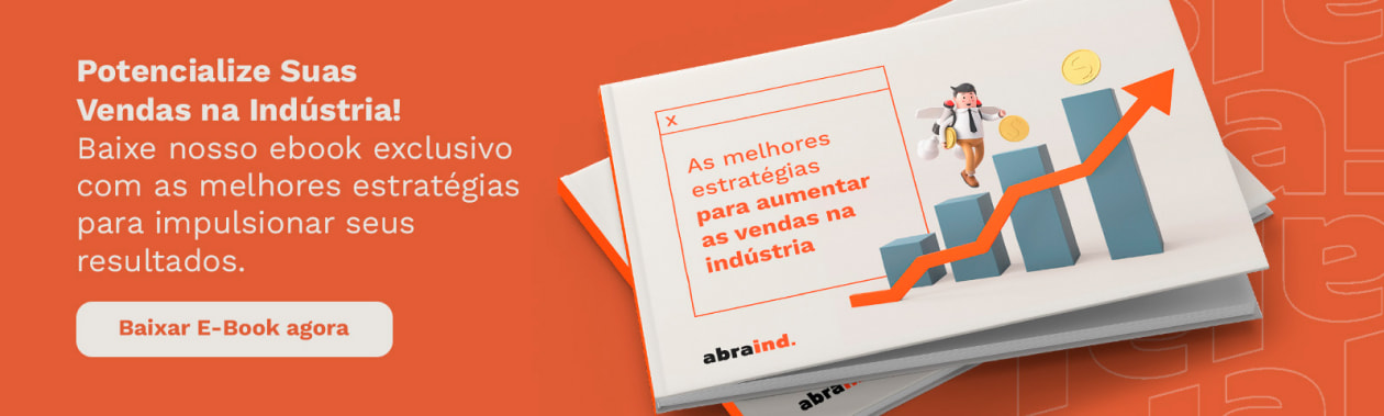 Potencialize Suas Vendas na Indústria! Baixe nosso ebook exclusivo com as melhores estratégias para impulsionar seus resu Itados. Baixe o eBook agora!